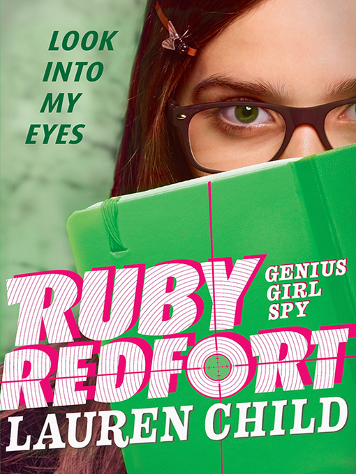 Title details for Ruby Redfort Look Into My Eyes by Lauren Child - Available
